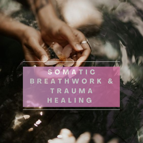 Breath Work / Trauma Healing Session