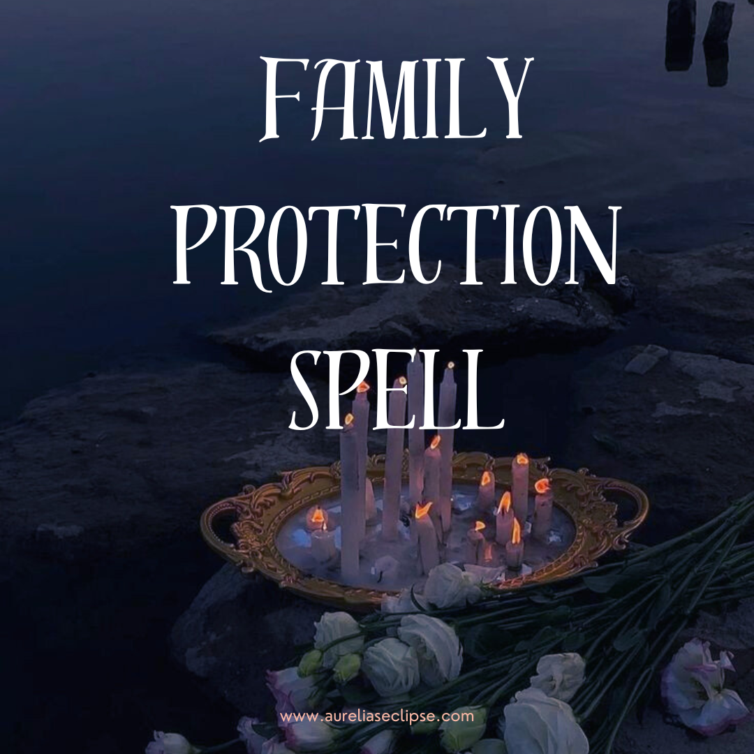 Family Protection Spell